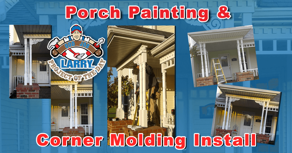 handyman porch painting & corner molding installation kenosha racine & lake county